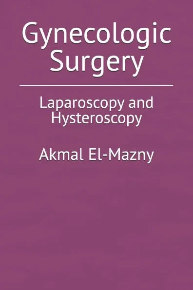 Gynecologic Surgery: Laparoscopy and Hysteroscopy