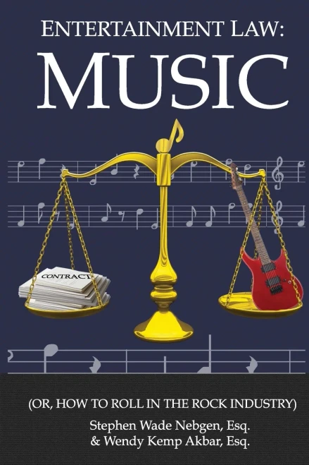 Entertainment Law: Music: (Or, How To Roll In The Rock Industry) (Volume 1)