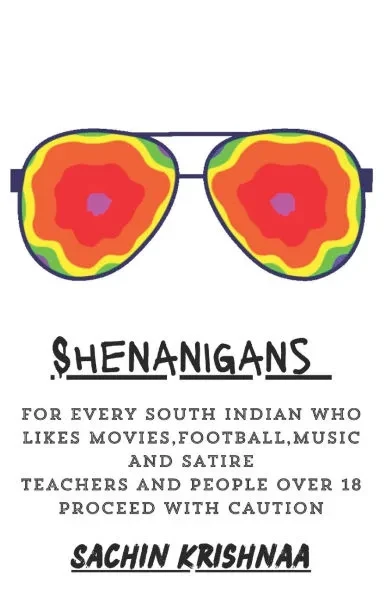 Shenanigans: A Book On The Shenanigans Of Sachin