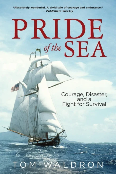 Pride Of The Sea: Courage, Disaster, And A Fight For Survival