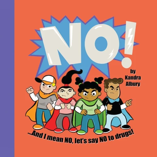 No! ...And I Mean No, Let'S Say No To Drugs!