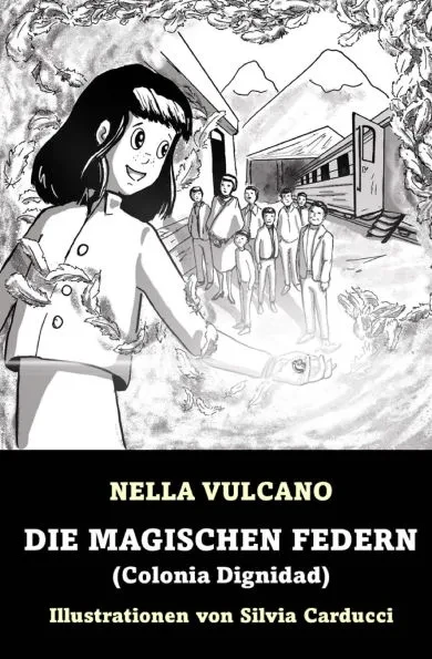 Die magischen Federn: Colonia Dignidad