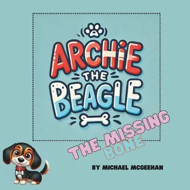 Archie The Beagle and The Missing Bone