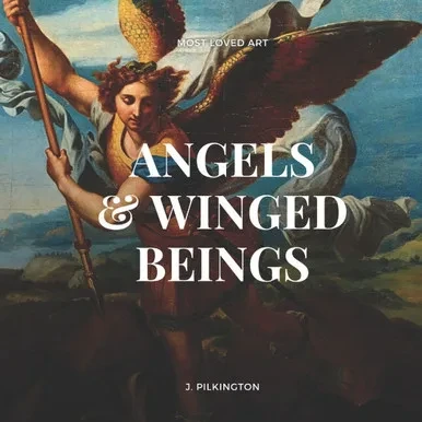 Angels and Winged Beings: The Most Enchanting Subjects in Classic Art