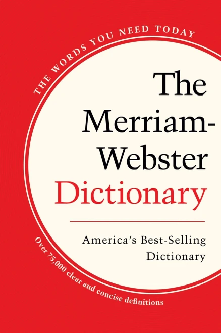 The Merriam-Webster Dictionary, New Trade Paperback, 2019 Copyright