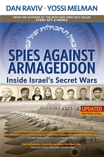 Spies Against Armageddon: Inside Israel'S Secret Wars: Updated & Revised