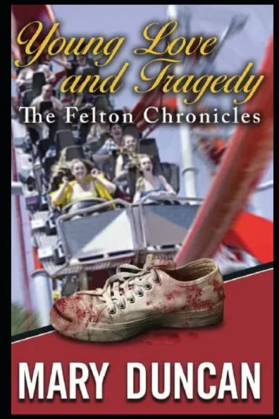 Young Love and Tragedy: The Felton Chronicles