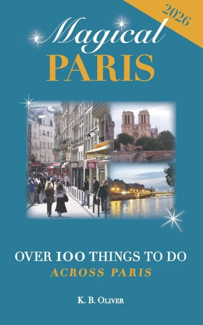Magical Paris: Over 100 Things To Do Across Paris