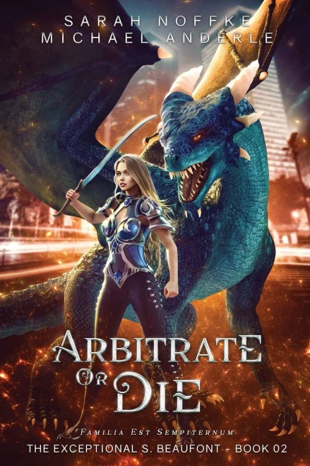 Arbitrate or Die (The Exceptional S. Beaufont)