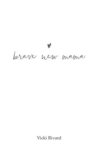 Brave New Mama