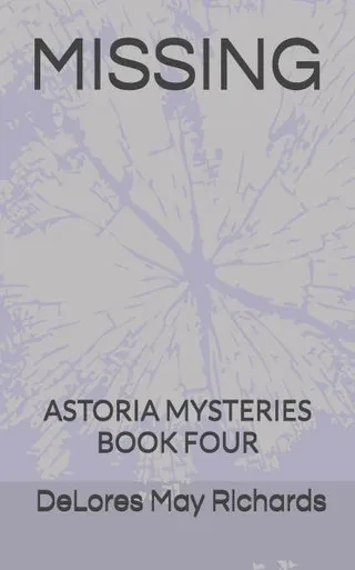 Missing: Astoria Mysteries Book Four