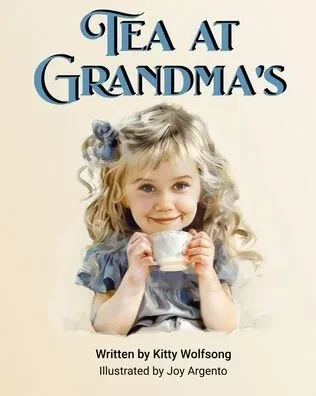 Tea at Grandma's: A story about sharing tea time and the love of nature and trees