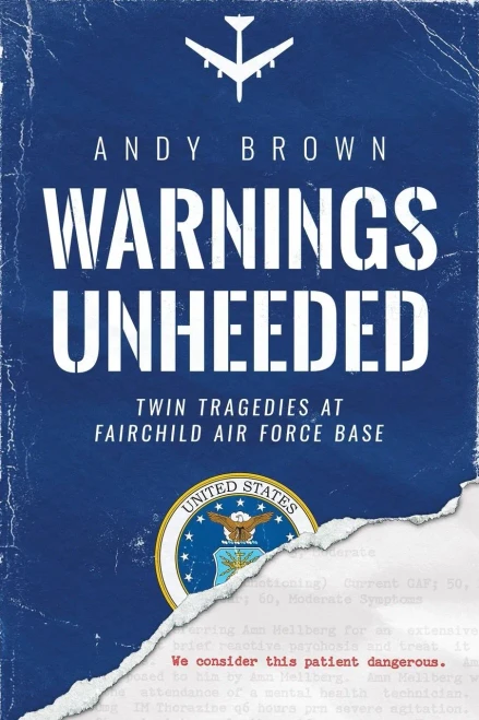 Warnings Unheeded: Twin Tragedies At Fairchild Air Force Base