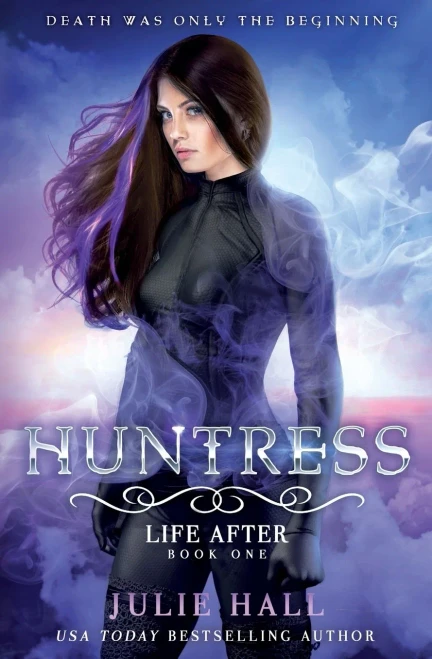 Huntress (Life After Book 1) (Volume 1)