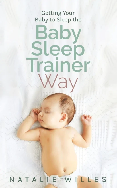 Getting Your Baby To Sleep The Baby Sleep Trainer Way