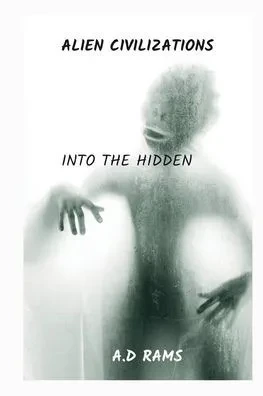 Alien Civilizations: Into the Hidden