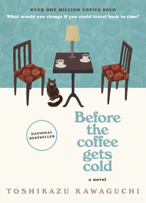 Before The Coffee Gets Cold: A Novel