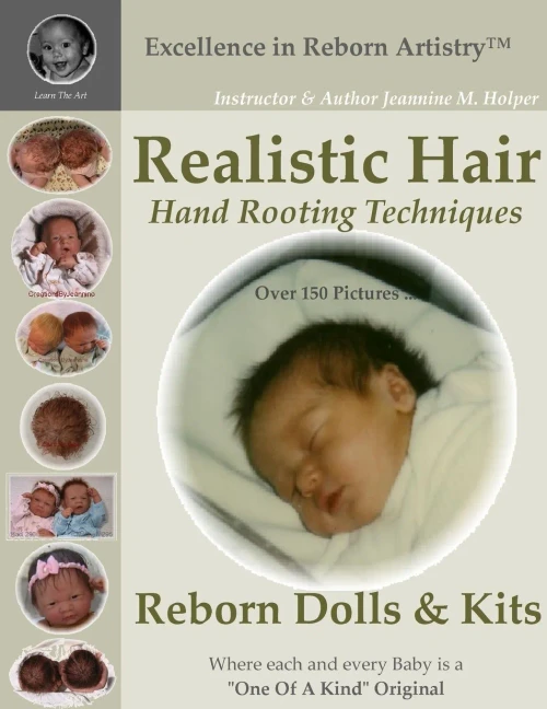 Realistic Hair For Reborn Dolls & Kits: Hand Rooting Techniques Excellence In Reborn Artistry Series