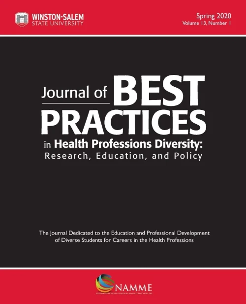 Journal Of Best Practices In Health Professions Diversity, Spring 2020: Research, Education And Policy