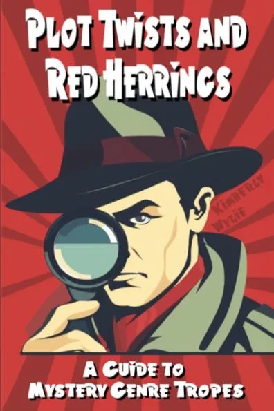 Plot Twists and Red Herrings: A Writer's Guide to Mystery Tropes