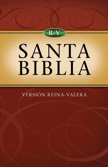 Santa Biblia--Versiã³N Reina-Valera: Holy Bible--Reina-Valera Version (Reina Valera Bible) (Spanish Edition)