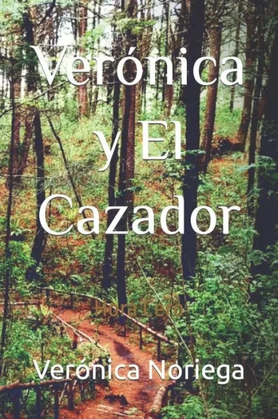 Veronica y El Cazador: Hora Cero
