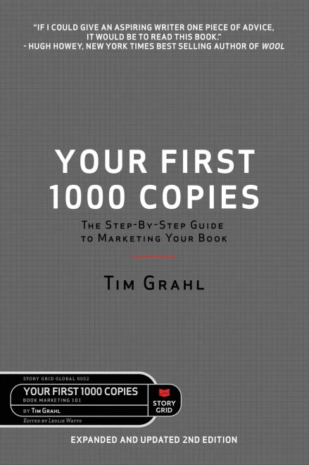 Your First 1000 Copies: The Step-By-Step Guide To Marketing Your Book (2Nd Edition)