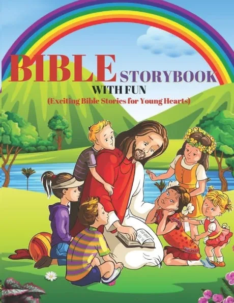 Bible Storybook with Fun: Exciting Bible Stories for Young Hearts