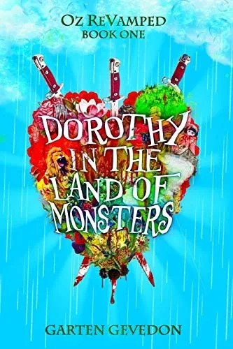 Dorothy in the Land of Monsters (Oz ReVamped)