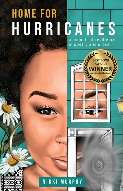 Home For Hurricanes: A Memoir Of Resilience In Poetry And Prose
