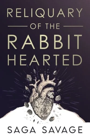 Reliquary of the Rabbit-Hearted