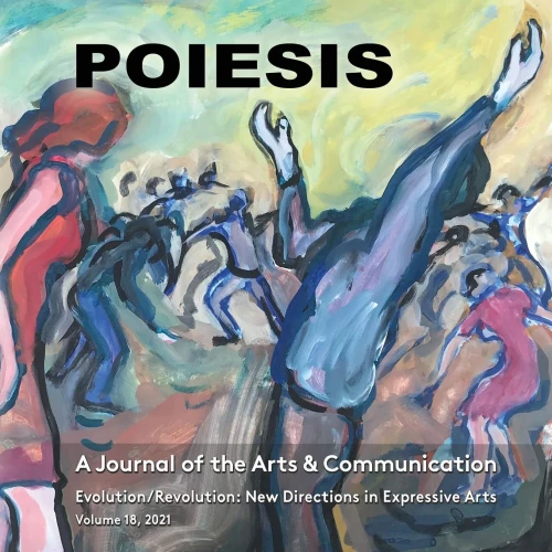 Poiesis A Journal Of The Arts & Communication Volume 18, 2021