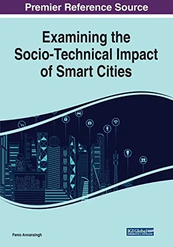 Examining The Socio-Technical Impact Of Smart Cities