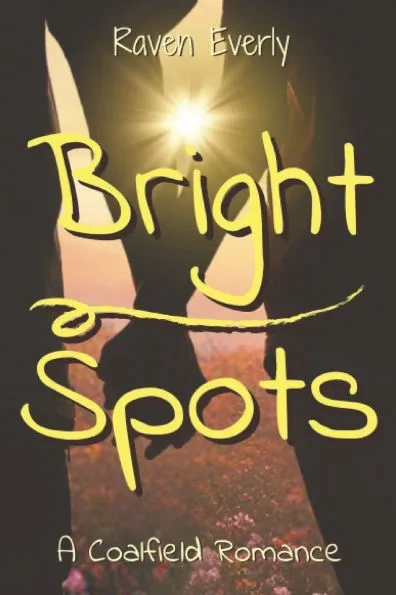 Bright Spots: A Coalfield Romance