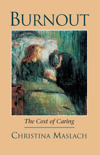 Burnout: The Cost Of Caring