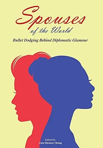 Spouses Of The World: Bullet Dodging Behind Diplomatic Glamour