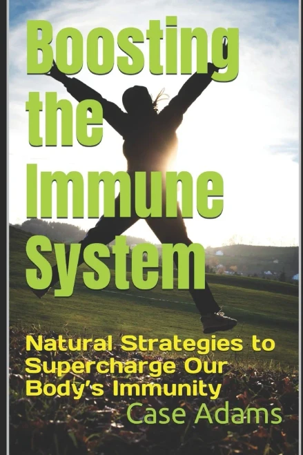 Boosting The Immune System: Natural Strategies To Supercharge Our Body'S Immunity