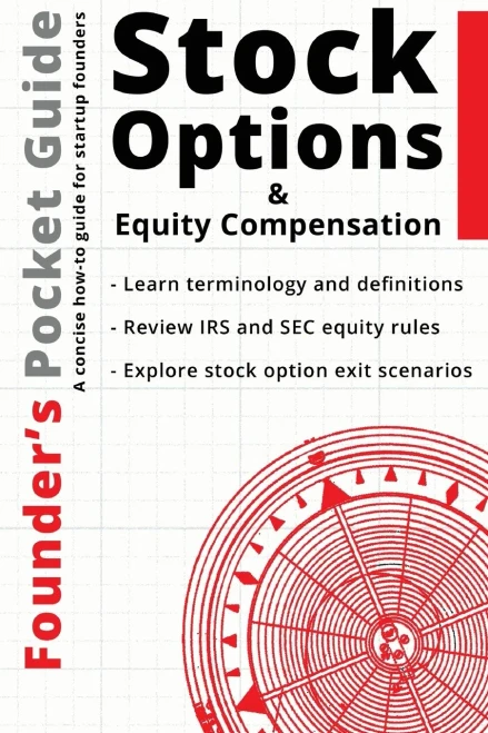 Founder’S Pocket Guide: Stock Options And Equity Compensation