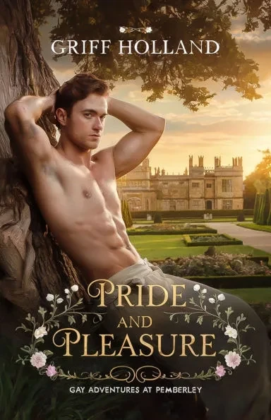 Pride and Pleasure: Gay Adventures at Pemberley
