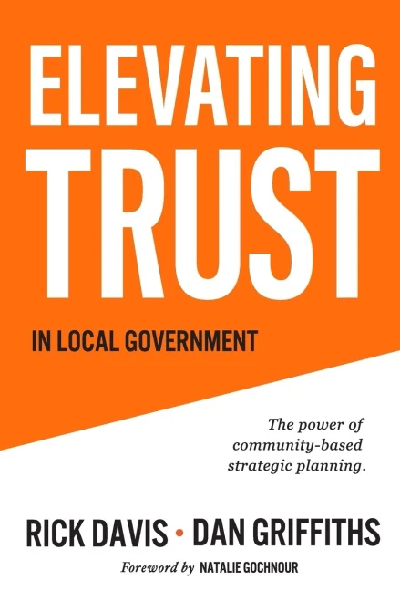 Elevating Trust In Local Government: The Power Of Community-Based Strategic Planning