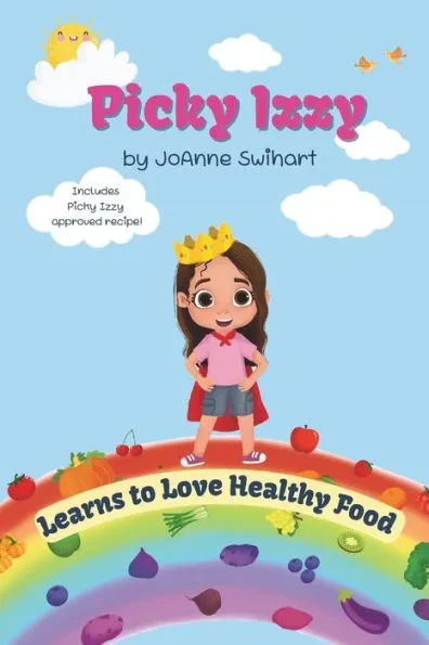 Picky Izzy: Learns to Love Healthy Food