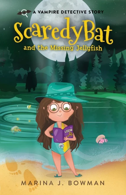 Scaredy Bat And The Missing Jellyfish (Scaredy Bat: A Vampire Detective Series)