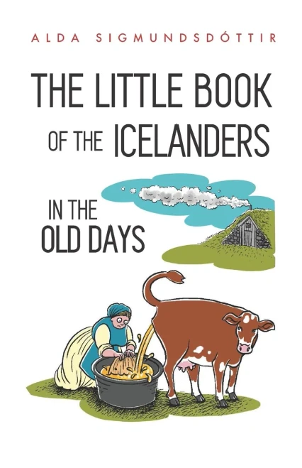The Little Book Of The Icelanders In The Old Days