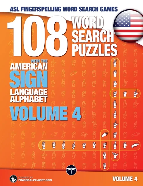 Asl Fingerspelling Word Search Games - 108 Word Search Puzzles With The American Sign Language Alphabet, Volume 04: Bundle 01 (Volumes 1+2+3) (Volume 4)