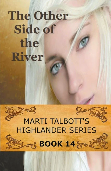 The Other Side of the River (Marti Talbott's Highlander Series)