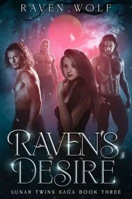 Raven's Desire: Lunar Twins Saga Book Three