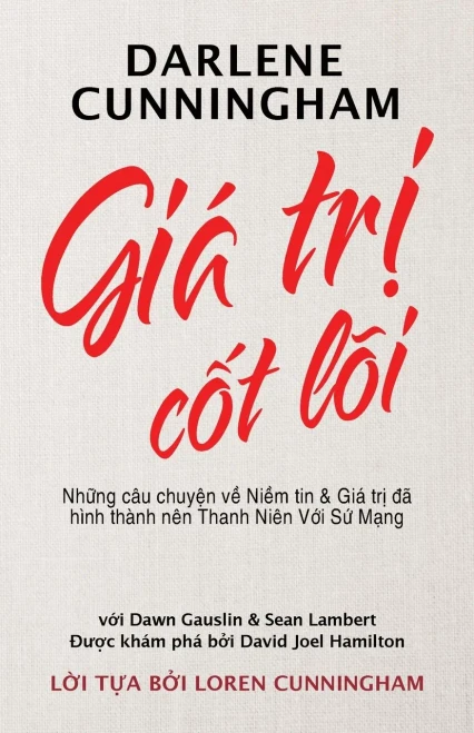 Gi?Í Tr? C?T L??I: Nh?Ng C?Óu Chuy?N V? Ni?M Tin V?Á Gi?Í Tr? D?Ú H?¼Nh Th?Ánh N?¬N Thanh Ni?¬N V?I S? M?Ng (Vietnamese Edition)