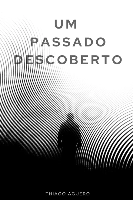 Um Passado Descoberto (Portuguese Edition)