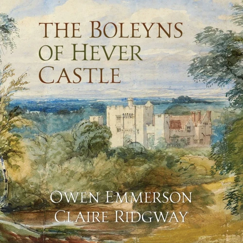 The Boleyns Of Hever Castle