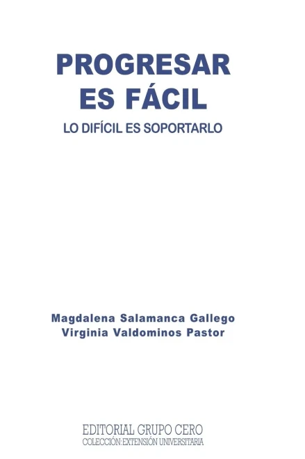 Progresar Es FãCil: Lo Difã­Cil Es Soportarlo (Psicologia Ii) (Spanish Edition)
